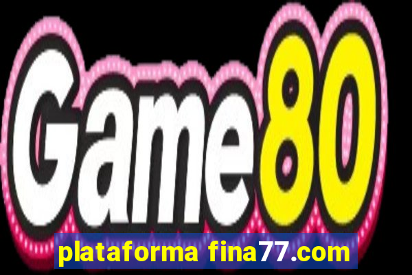 plataforma fina77.com